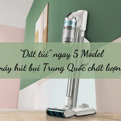 “Dắt túi” ngay 5 Model máy hút bụi Trung Quốc chất lượng không thể bỏ qua “Dắt túi” ngay 5 Model máy hút bụi Trung Quốc chất lượng không thể bỏ qua