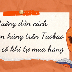 Hướng dẫn cách hủy đơn hàng trên Taobao gặp sự cố khi tự mua hàng Hướng dẫn cách hủy đơn hàng trên Taobao gặp sự cố khi tự mua hàng