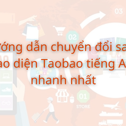 Hướng dẫn chuyển đổi sang giao diện Taobao tiếng Anh nhanh nhất Hướng dẫn chuyển đổi sang giao diện Taobao tiếng Anh nhanh nhất